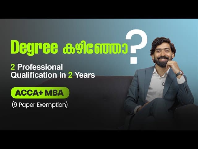 Degree കഴിഞ്ഞാൽ 2 വർഷം കൊണ്ട് 2 Professional Qualifications | 9 Exams എഴുതാതെ | ACCA with MBA